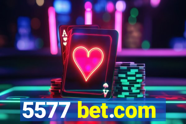 5577 bet.com